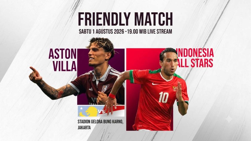 Aston Villa Vs Indonesia All Star 3-1: Dominasi Tim Unai Emery Di SUGBK Jakarta