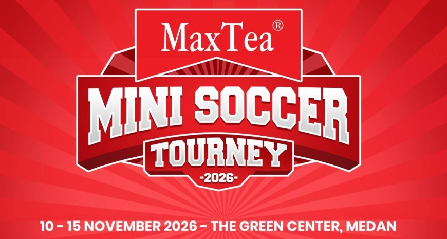 MaxTea Mini Soccer Tourney Hadirkan Wadah Ekspresi Positif bagi Generasi Muda